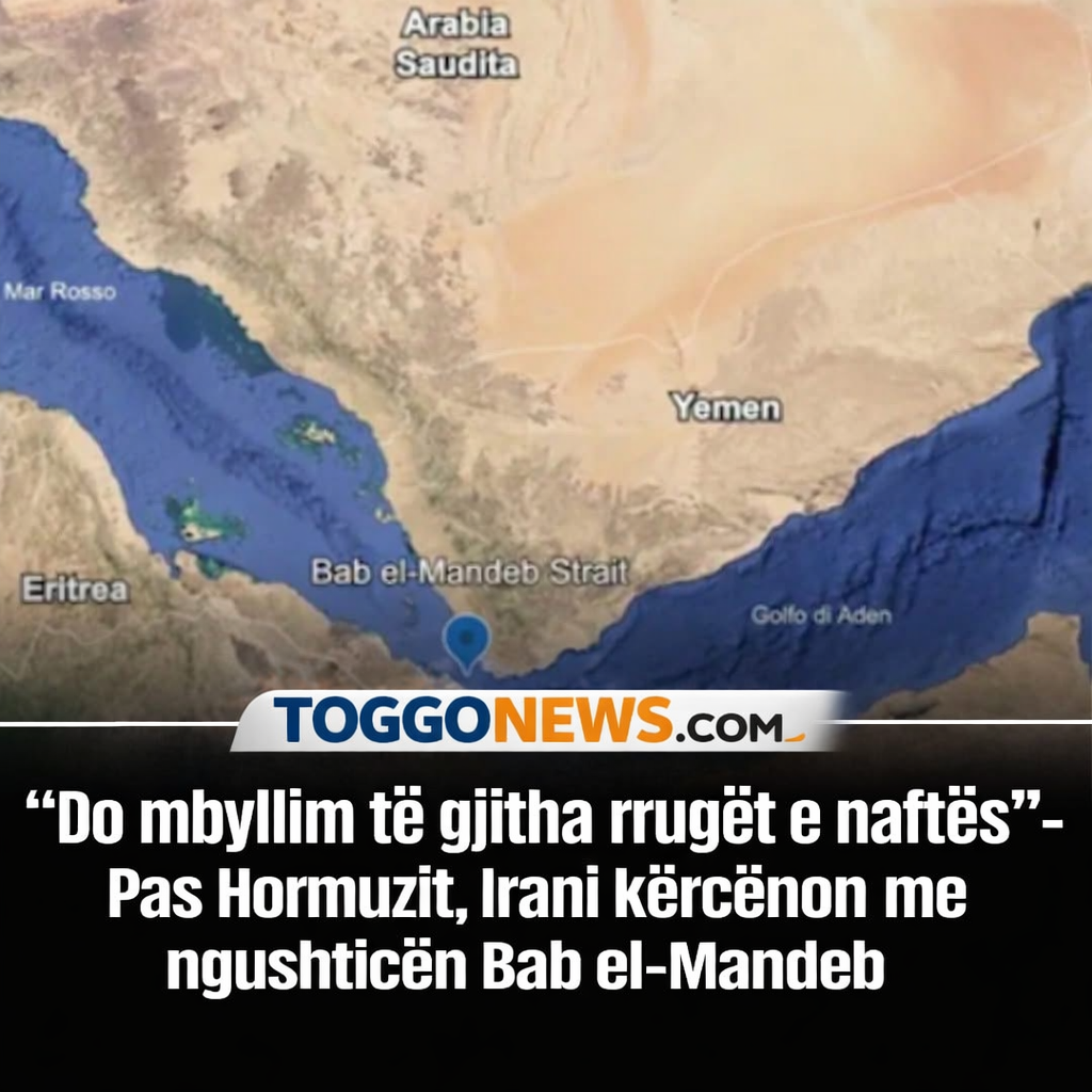 “Do mbyllim të gjitha rrugët e naftës”- Pas Hormuzit, Irani kërcënon me ngushticën Bab el-Mandeb