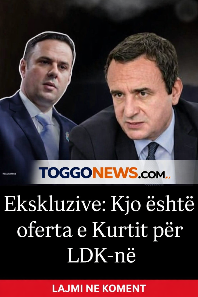 Ekskluzive: Kjo është oferta e Kurtit për LDK-në