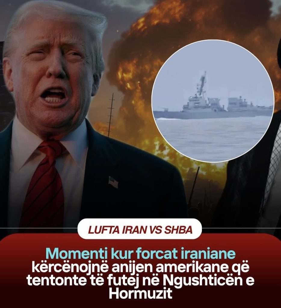 Momenti kur forcat iraniane kërcënojnë anijen amerikane që tentonte të futej në Ngushticën e Hormuzit: Ndryshoni drejtim ose do hapim zjarr