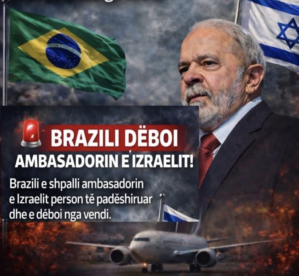 BRAZILI DËBOI AMBASADORIN E IZRAELIT!